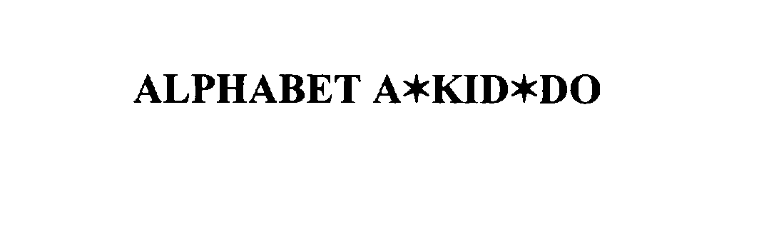 Trademark Logo ALPHABET A*KID*DO