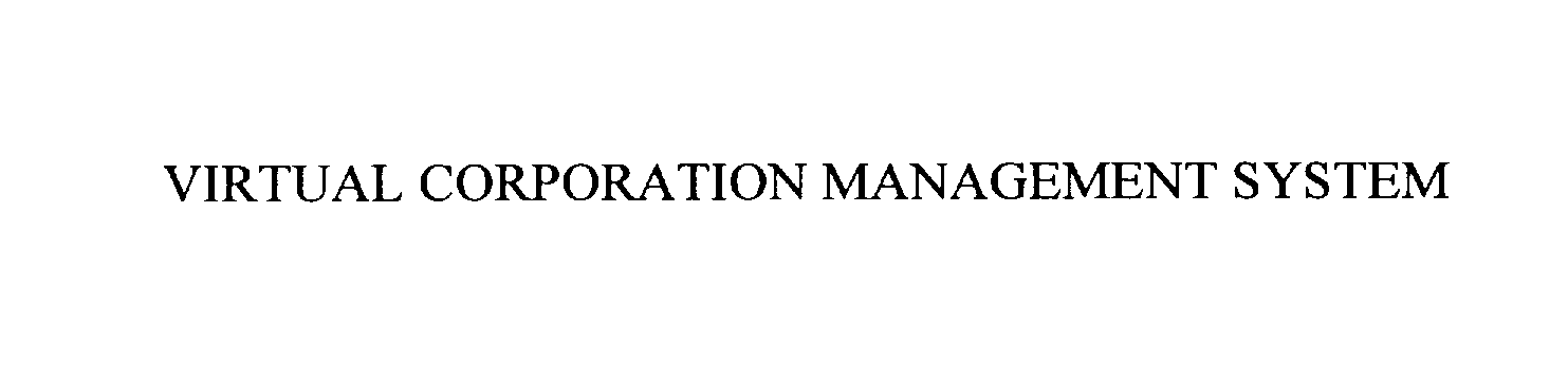 Trademark Logo VIRTUAL CORPORATION MANAGEMENT SYSTEM