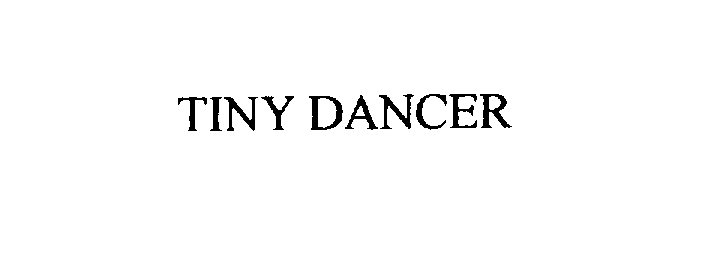 Trademark Logo TINY DANCER