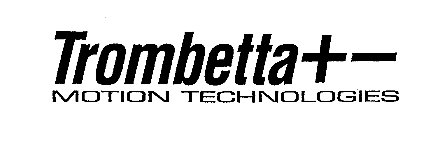 Trademark Logo TROMBETTA + - MOTION TECHNOLOGIES