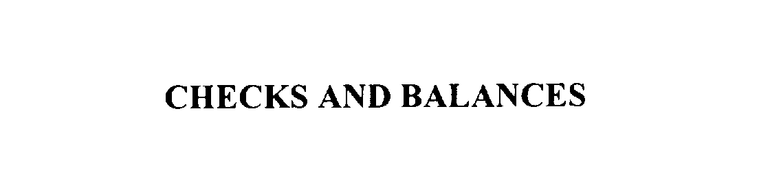 Trademark Logo CHECKS AND BALANCES