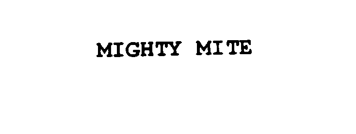  MIGHTY MITE