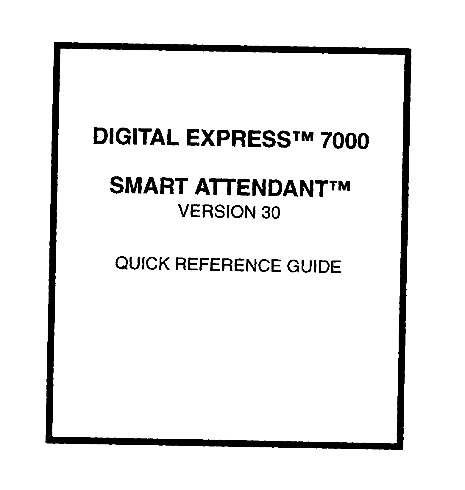  DIGITAL EXPRESS 7000 SMART ATTENDANT VERSION 30 QUICK REFERENCE GUIDE