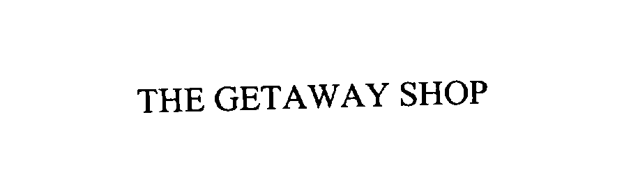  THE GETAWAY SHOP