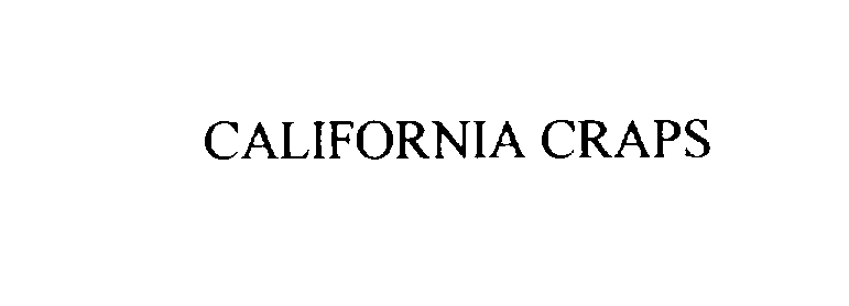 Trademark Logo CALIFORNIA CRAPS