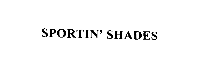 Trademark Logo SPORTIN' SHADES