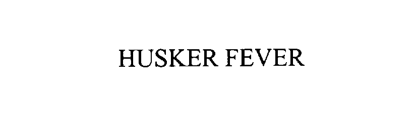  HUSKER FEVER