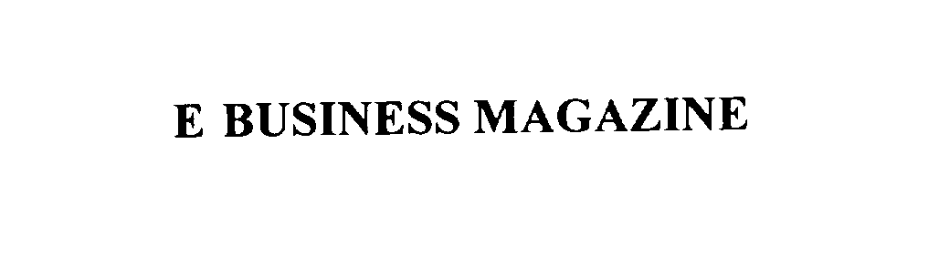 E BUSINESS MAGAZINE