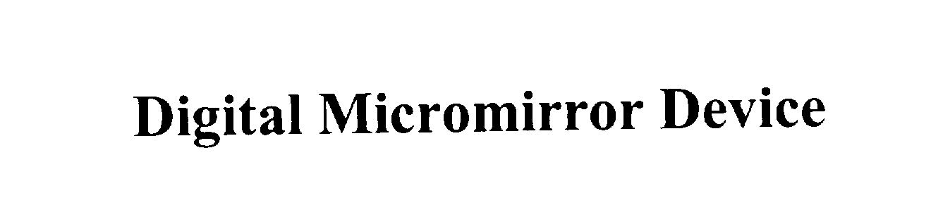 Trademark Logo DIGITAL MICROMIRROR DEVICE