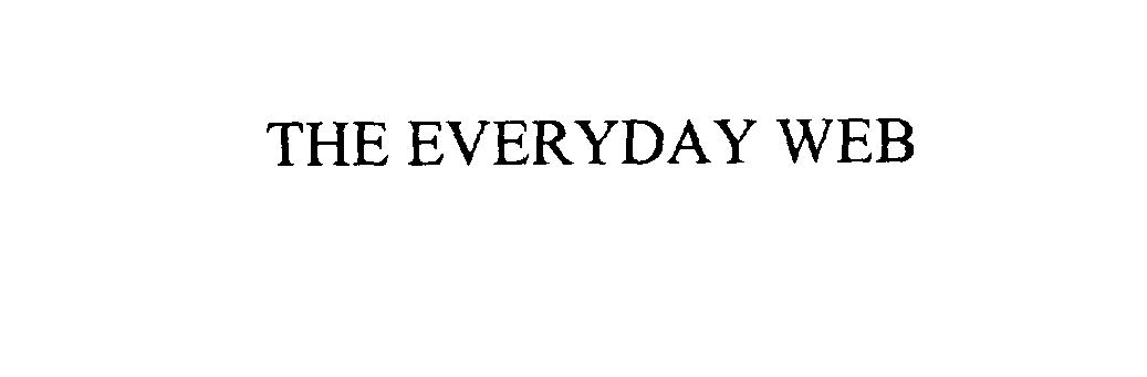 Trademark Logo THE EVERYDAY WEB