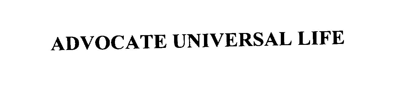 Trademark Logo ADVOCATE UNIVERSAL LIFE