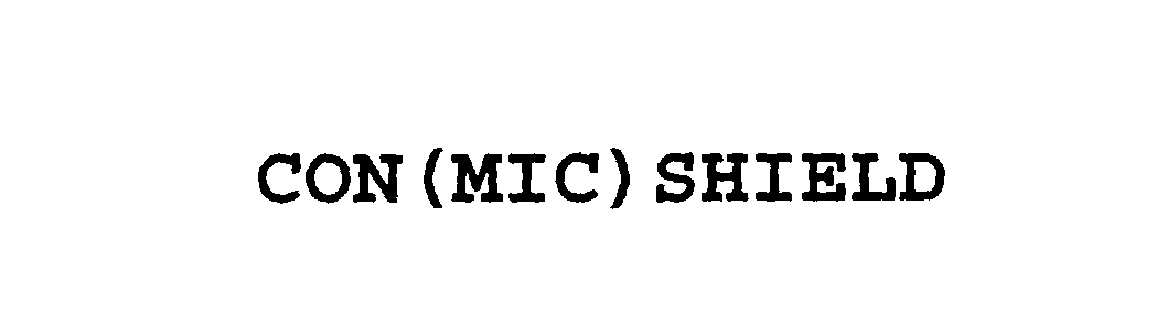  CON (MIC) SHIELD