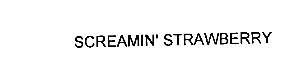 Trademark Logo SCREAMIN' STRAWBERRY