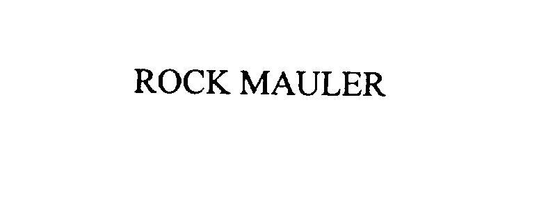 Trademark Logo ROCK MAULER