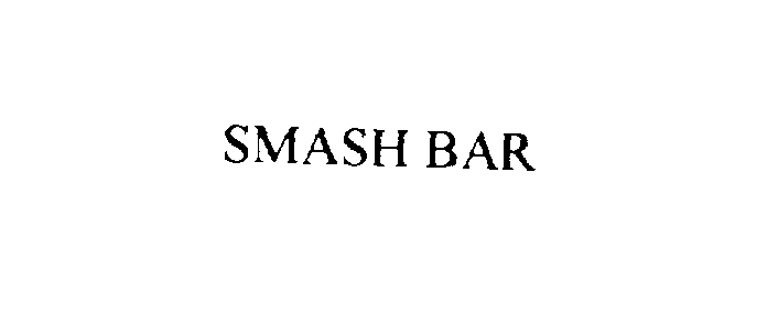  SMASH BAR