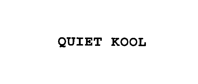 Trademark Logo QUIET KOOL