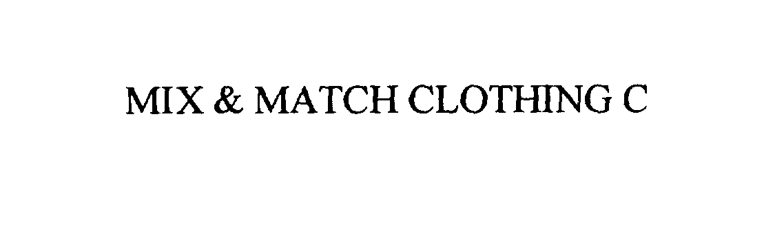  MIX &amp; MATCH CLOTHING C