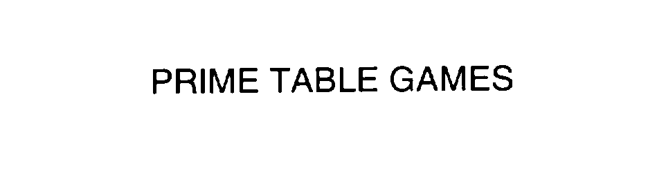  PRIME TABLE GAMES
