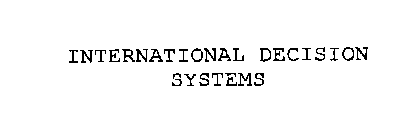 Trademark Logo INTERNATIONAL DECISION SYSTEMS