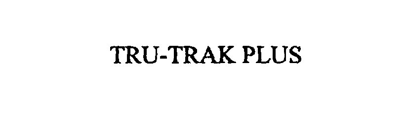  TRU-TRAK PLUS