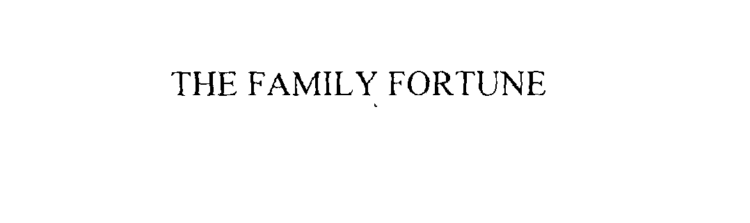 Trademark Logo THE FAMILY FORTUNE