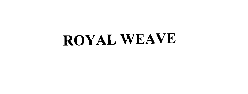 Trademark Logo ROYAL WEAVE