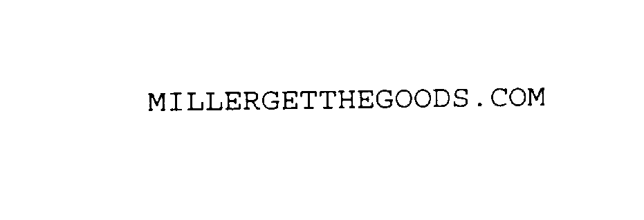 Trademark Logo MILLERGETTHEGOODS.COM