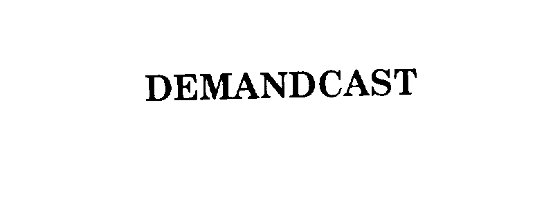  DEMANDCAST