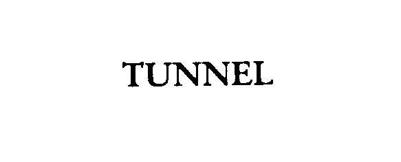 TUNNEL