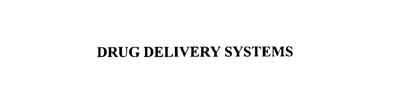  DRUG DELIVERY SYSTEMS