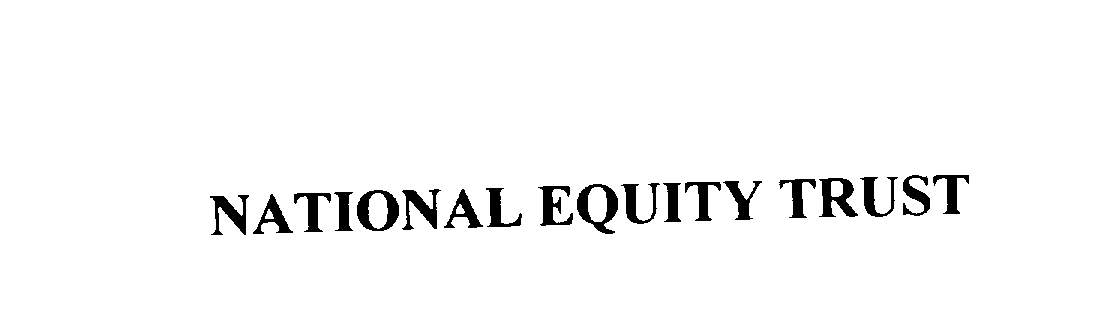  NATIONAL EQUITY TRUST