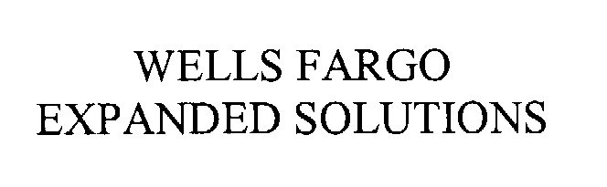  WELLS FARGO EXPANDED SOLUTIONS