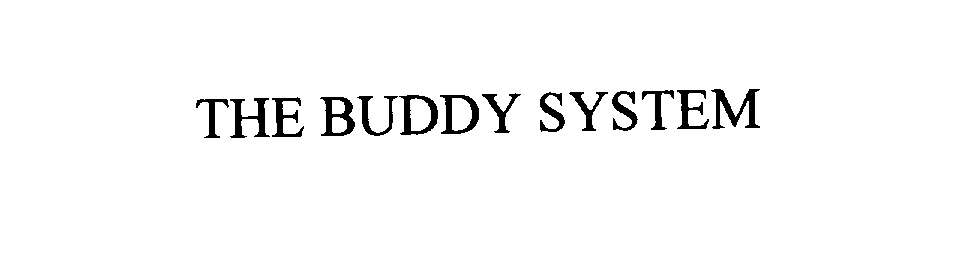 THE BUDDY SYSTEM