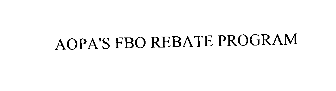 Trademark Logo AOPA'S FBO REBATE PROGRAM