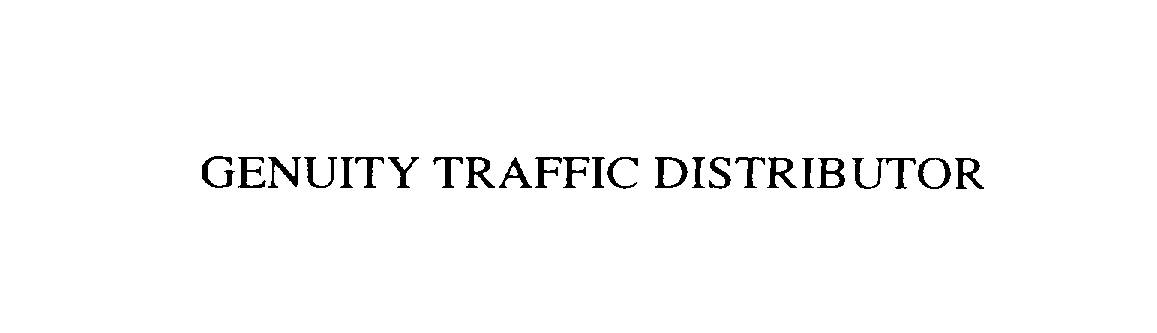 Trademark Logo GENUITY TRAFFIC DISTRIBUTOR