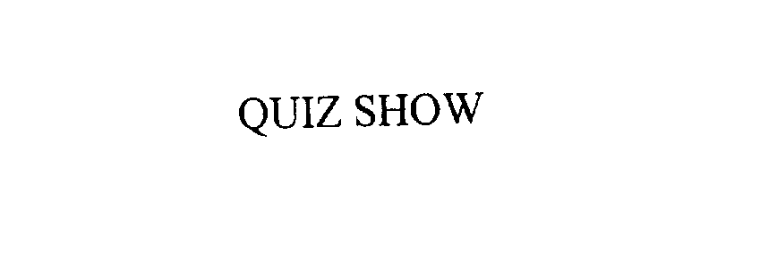 QUIZ SHOW