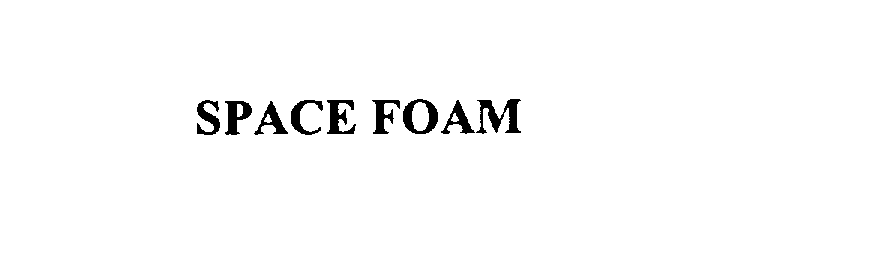  SPACE FOAM