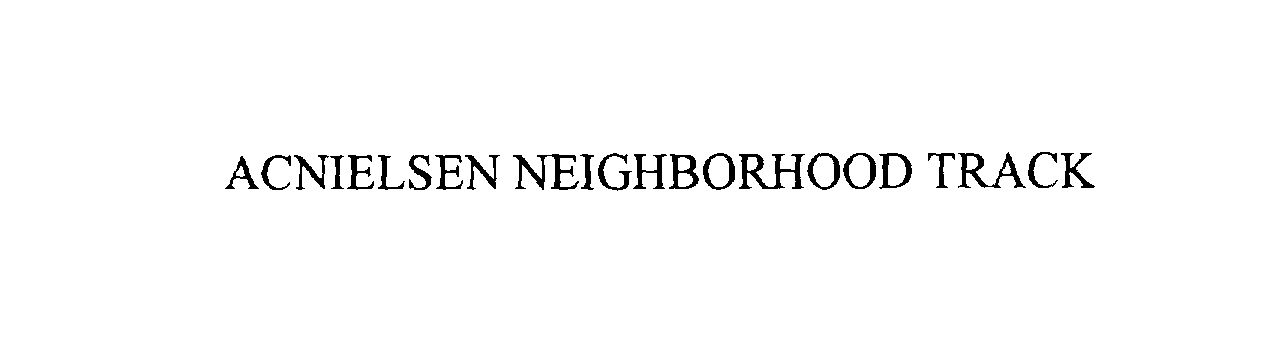 Trademark Logo ACNIELSEN NEIGHBORHOOD TRACK