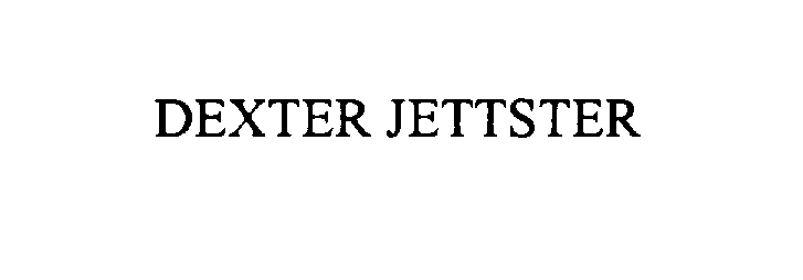  DEXTER JETTSTER