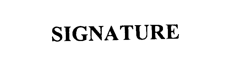  SIGNATURE