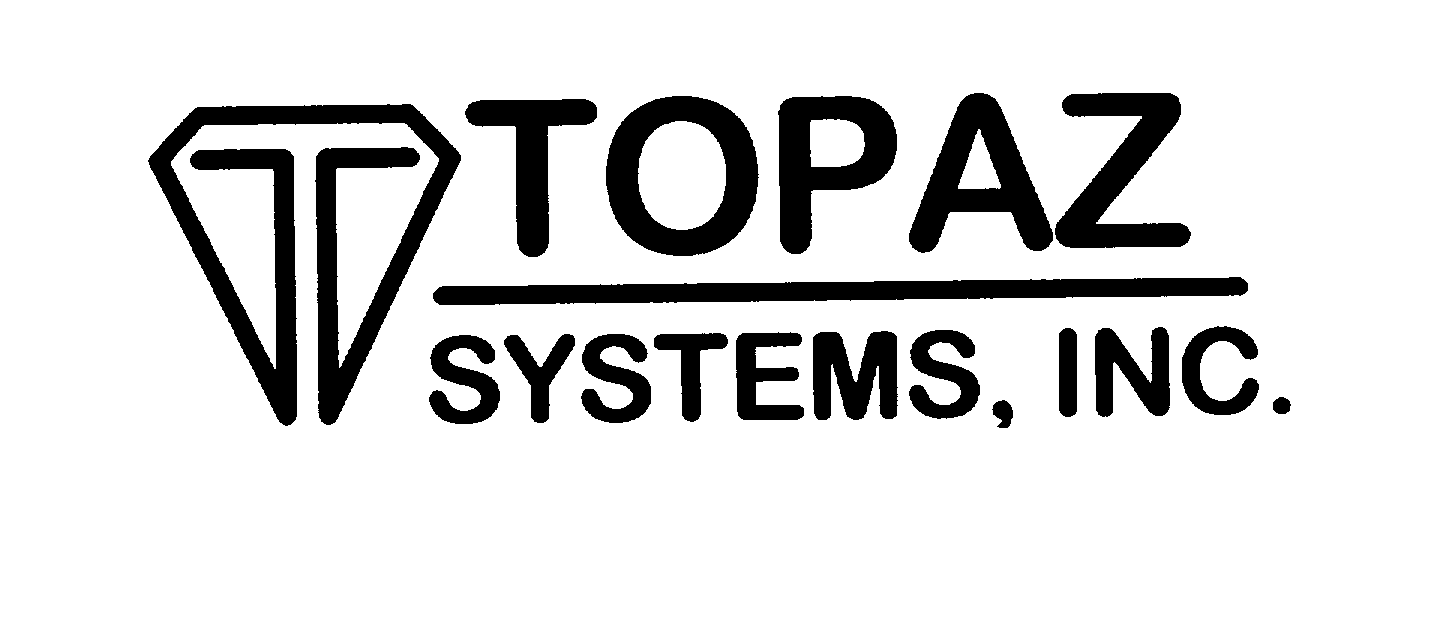  T TOPAZ SYSTEMS, INC.