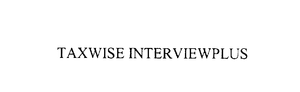  TAXWISE INTERVIEWPLUS