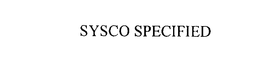  SYSCO SPECIFIED