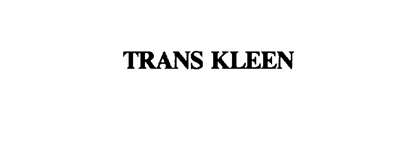  TRANS KLEEN