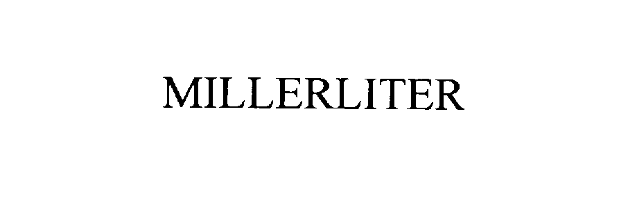  MILLERLITER