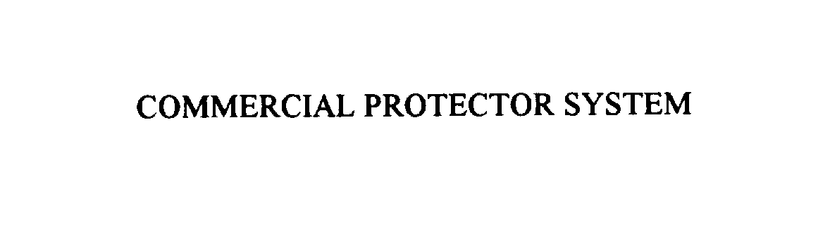  COMMERCIAL PROTECTOR SYSTEM