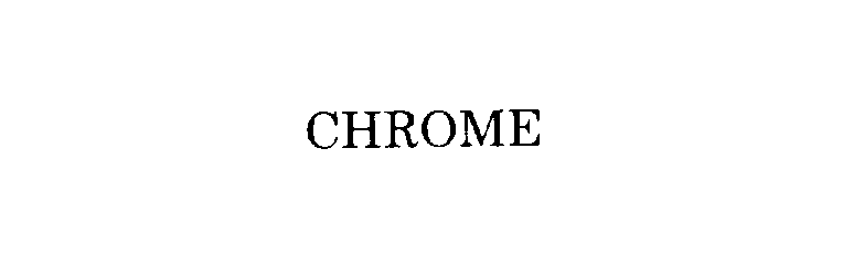 Trademark Logo CHROME