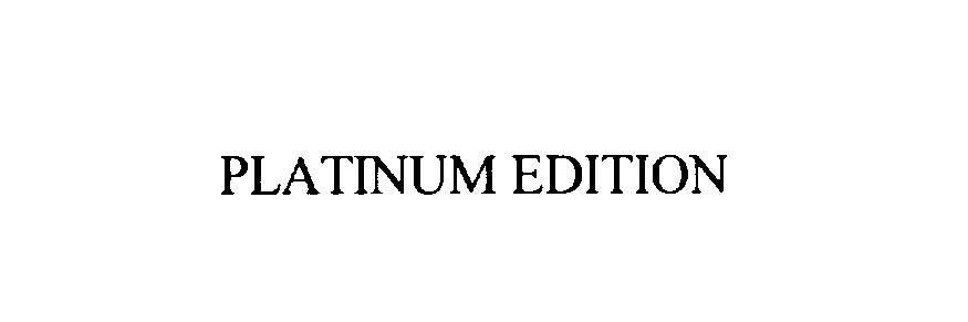 Trademark Logo PLATINUM EDITION