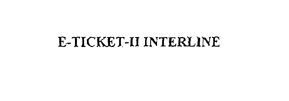  E-TICKET-II INTERLINE