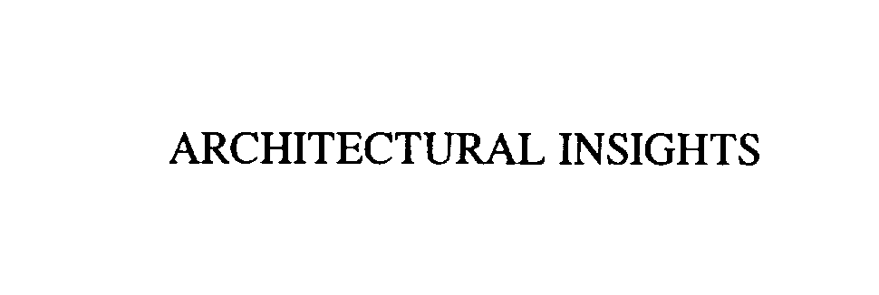  ARCHITECTURAL INSIGHTS